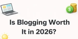 blogging worth it
