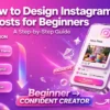 How to Design Instagram Posts for Beginners: A Step-by-Step Guide